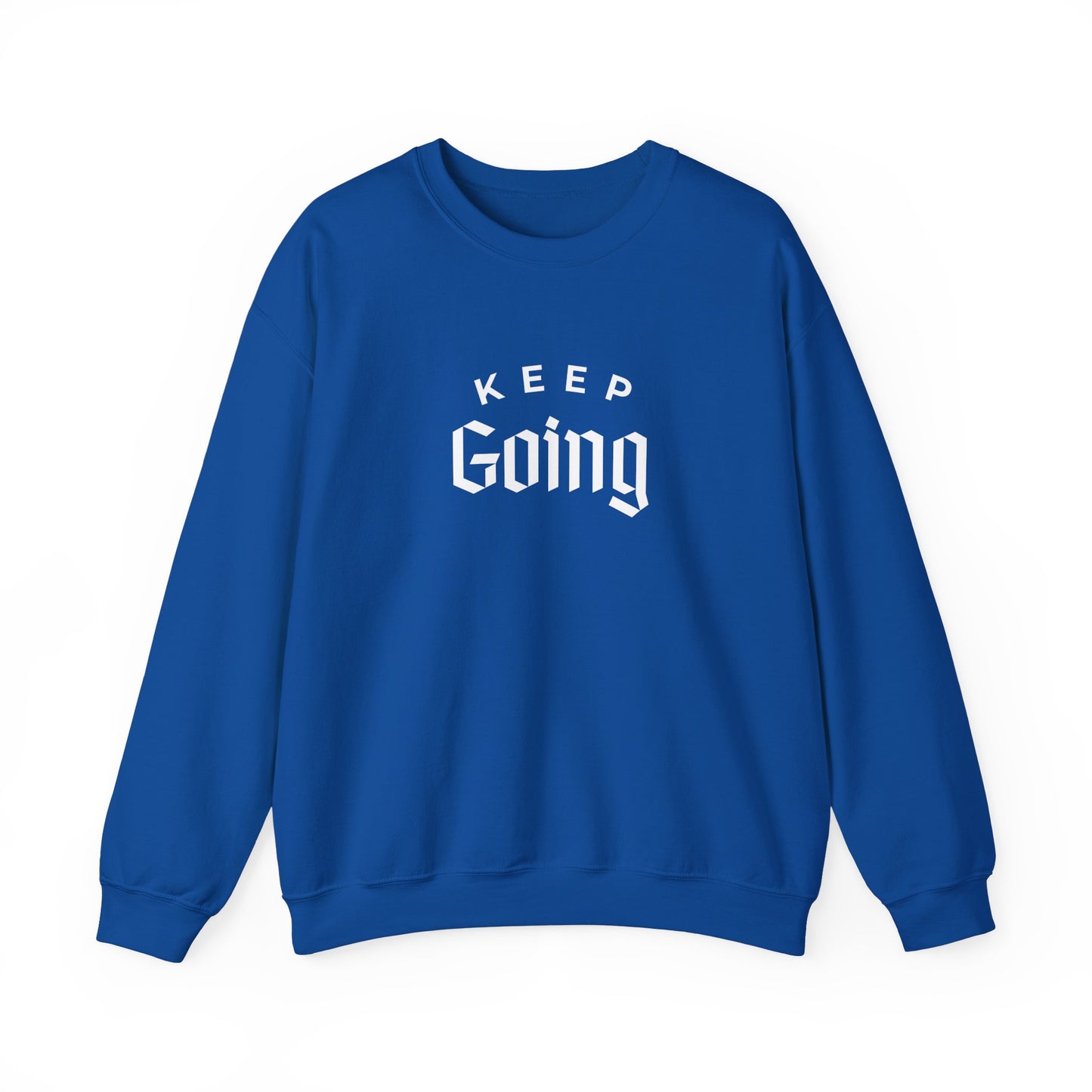 "Keep Going" Motivational Crewneck (unisex)