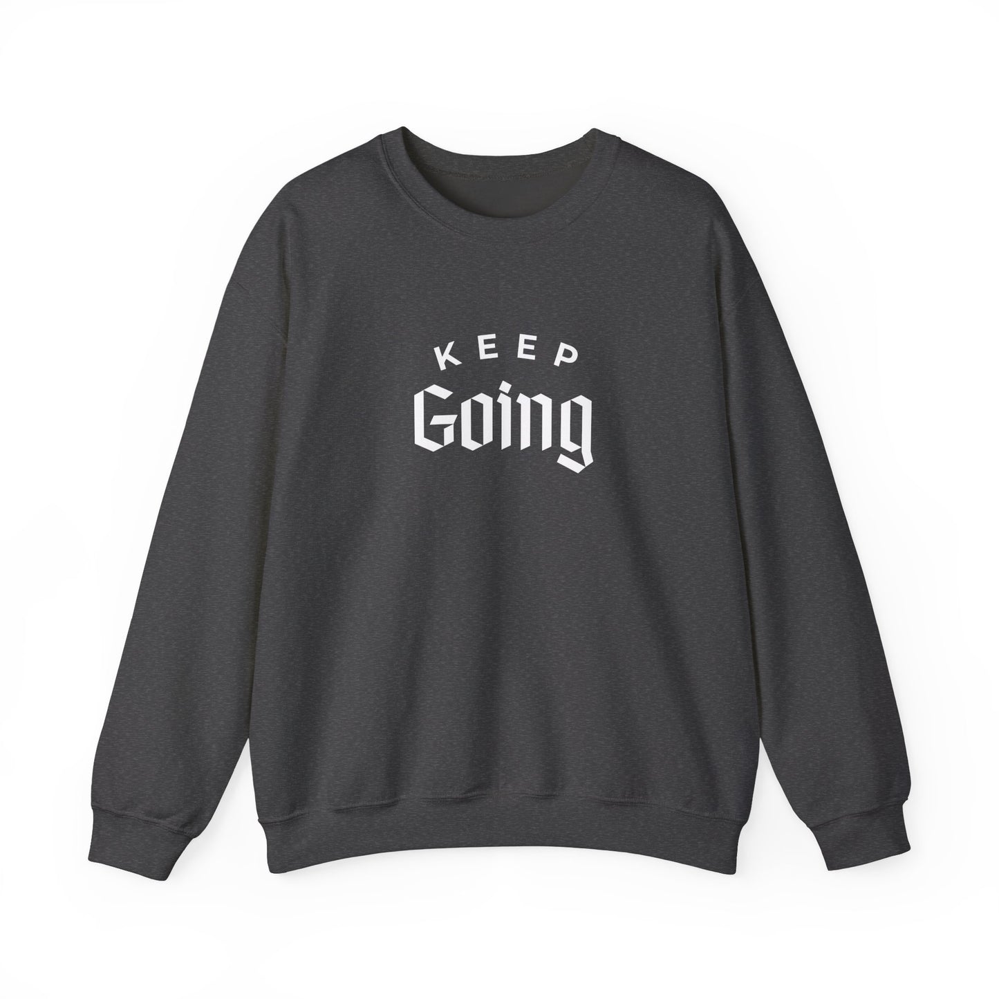 "Keep Going" Motivational Crewneck (unisex)