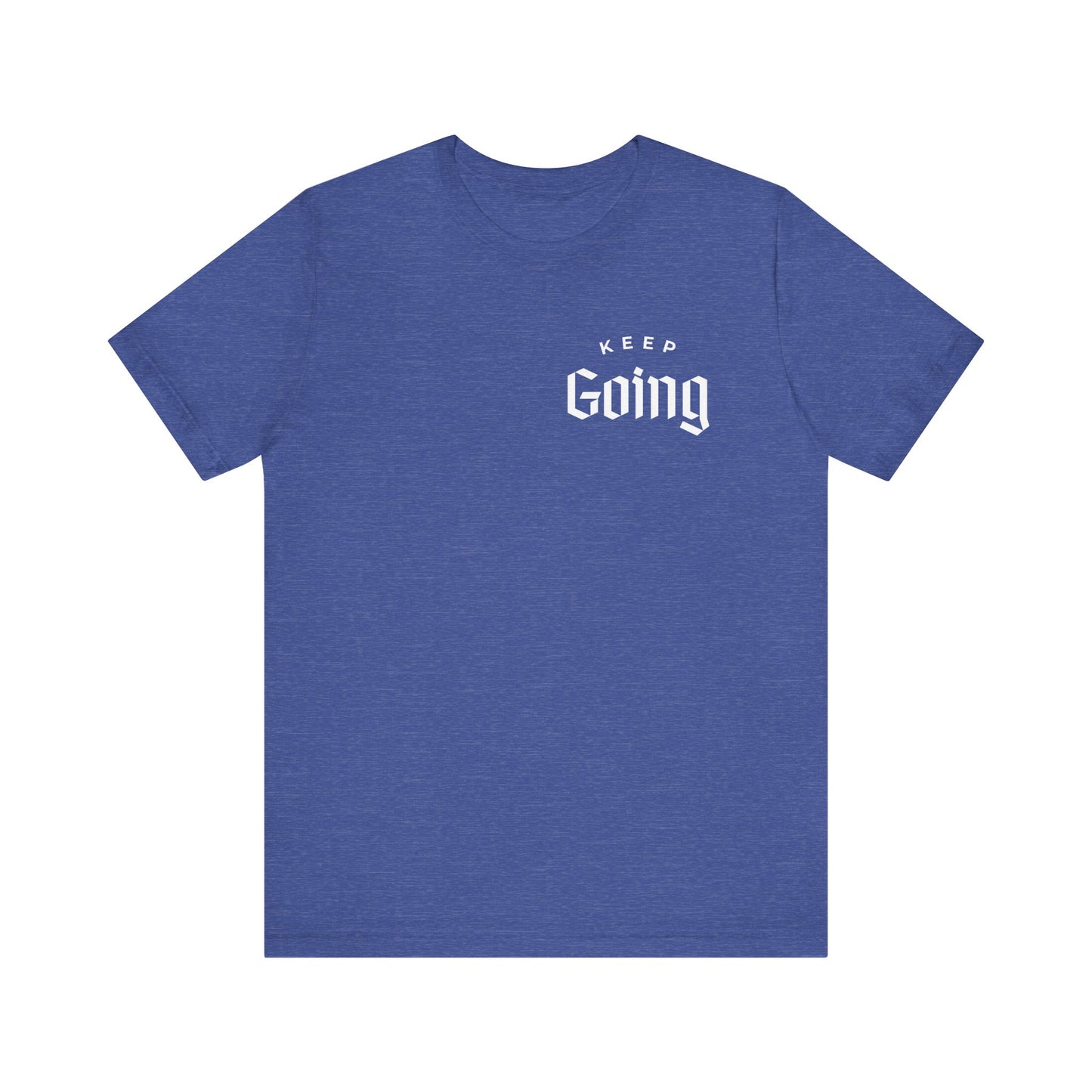 "Keep Going" Motivational T-Shirt (unisex)